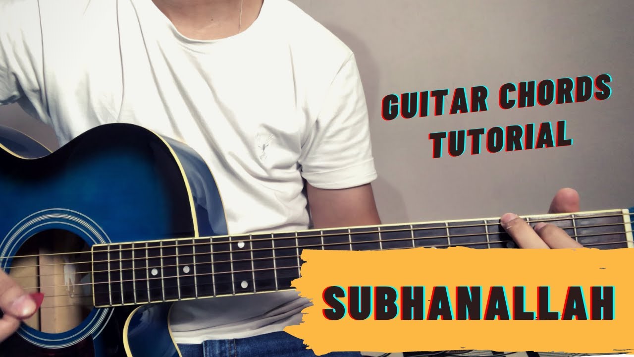 Subhanallah | YJHD | Guitar Chords Tutorial | Easy Notes