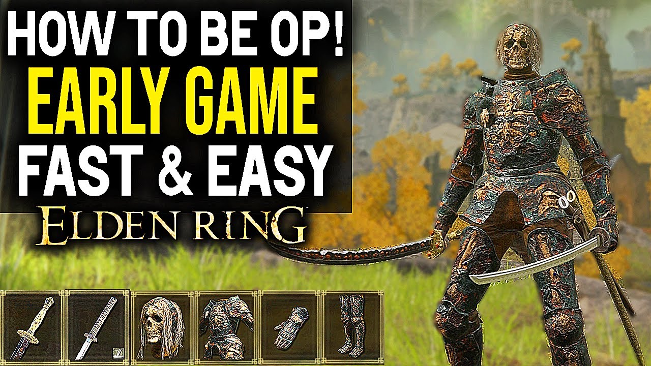 Elden Ring HOW TO BE OP EARLY GAME - Best Weapons And Armor Early Game