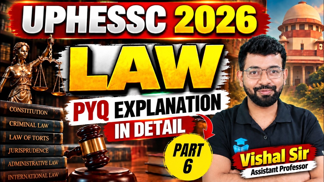 UPHESSC 2026 LAW PYQ Explanation with Detailed Explanation | UP Assistant Professor Law PYQ