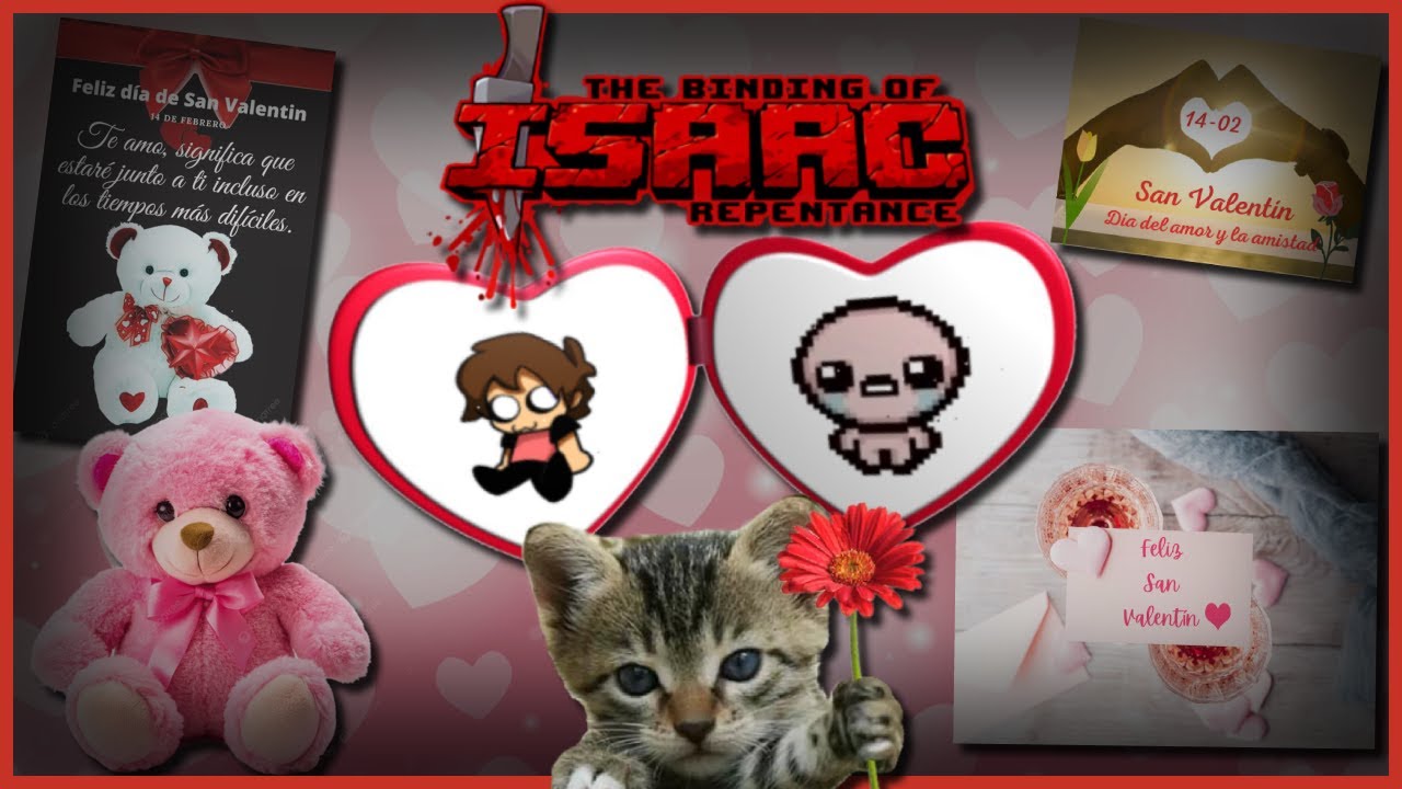 FELIZ SAN VALENTIN (jugando isaac)