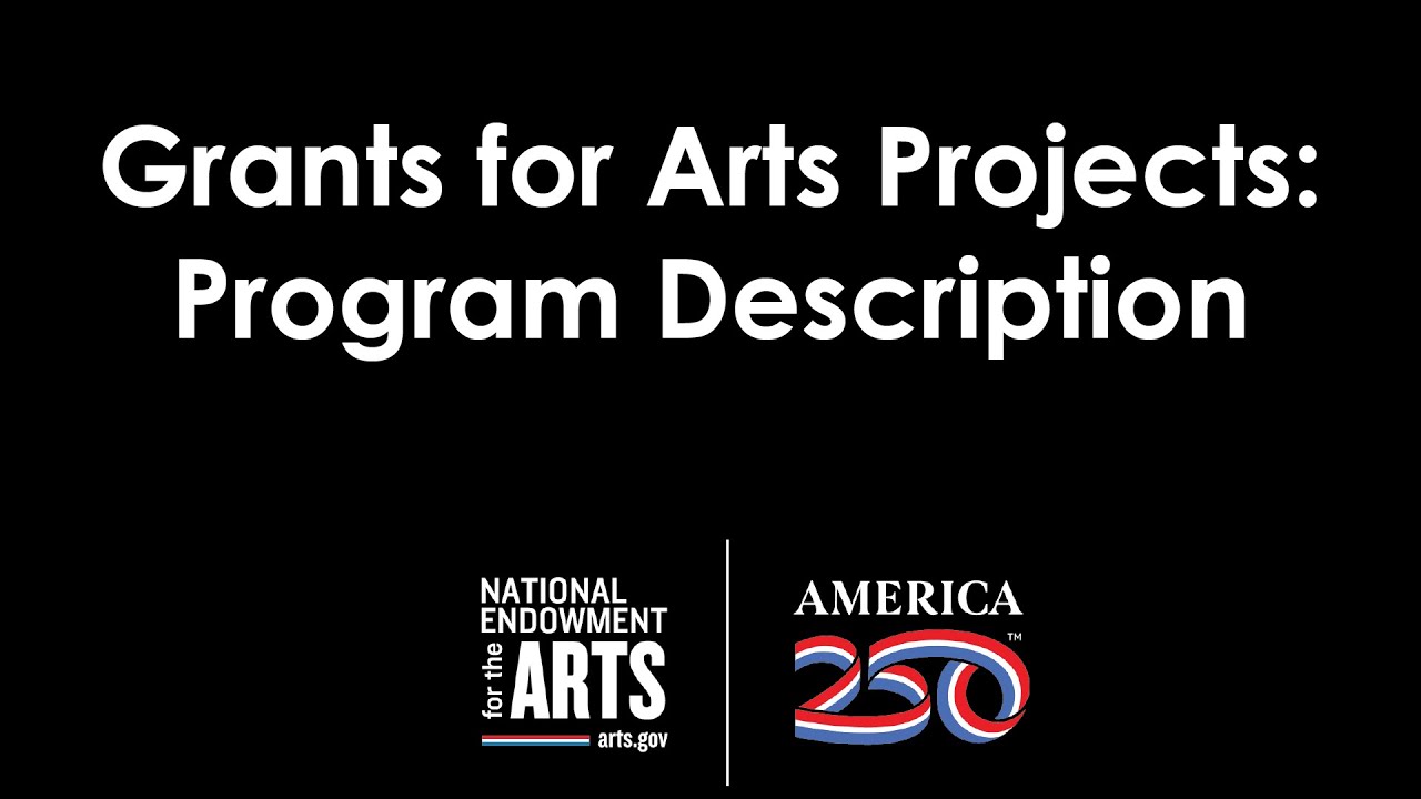 Grants for Arts Projects: Program Description