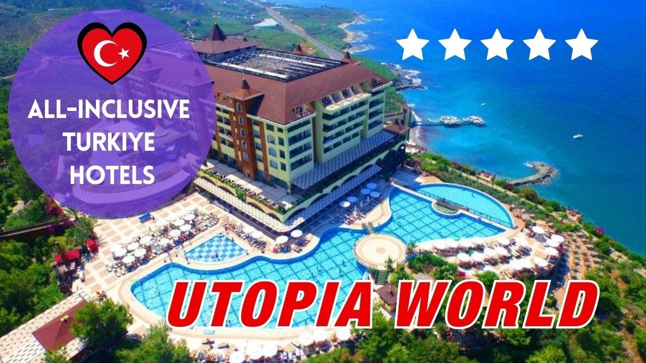 Best Turkey All-Inclusive Resorts - Utopia World 2025 Guide