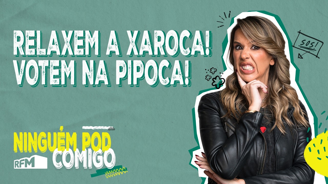 Acalmem a xaroca! Votem na Pipoca! - Ninguém POD Comigo - Ep. 315 - RFM