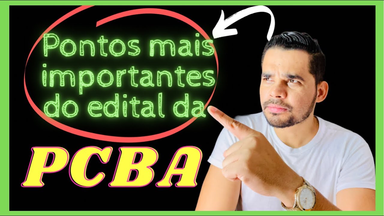 An&aacute;lise do edital PCBA. Somente o que voc&ecirc; precisa saber sem perder tempo.