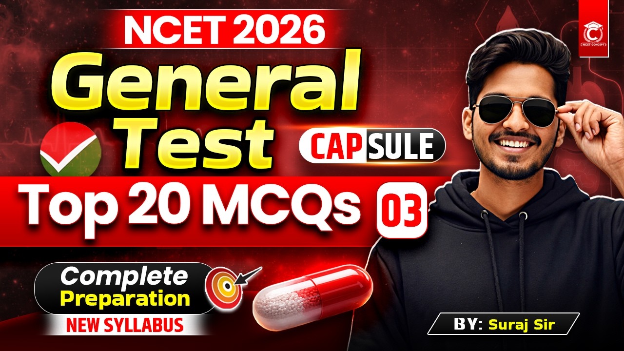 NCET 2026 | General Test Complete Preparation ✅ New Syllabus | Capsule Series Class - 03🔥