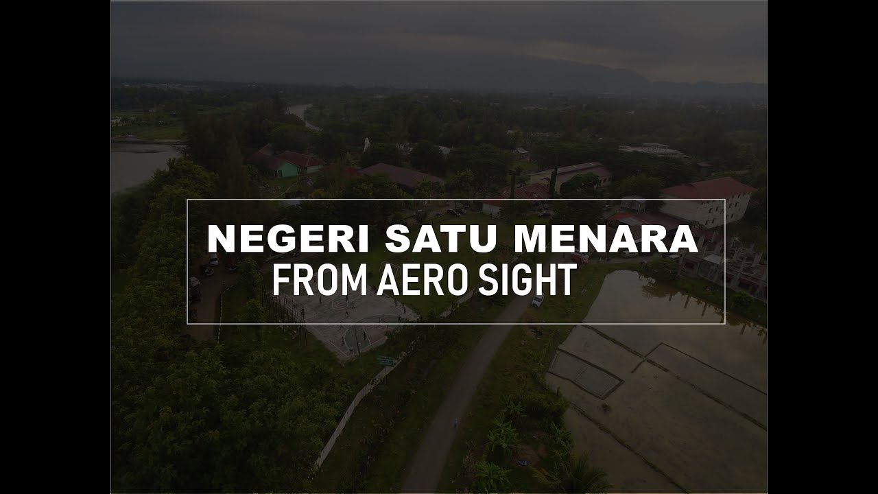 NEGERI SATU MENARA - AERIAL FOOTAGE