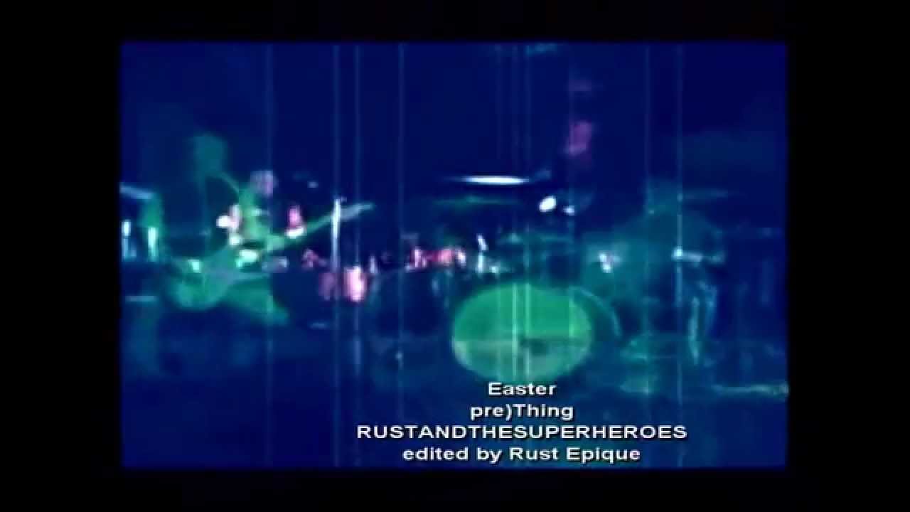 Easter - pre)Thing edited by Rust Epique 2003