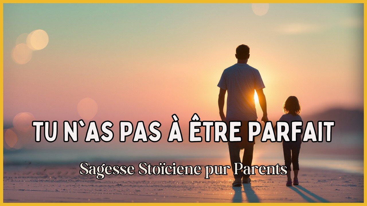 Etre Parent au XXIème siècle  Tu N'as Pas à Être Parfait