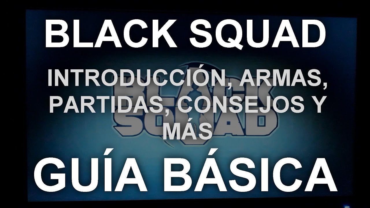 BLACK SQUAD - Gu&iacute;a de men&uacute; para principiantes #games #tips #consejos #tutorial