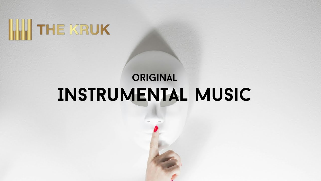 THE KRUK - Change of masks (Original Instrumental Music | Orchestral music | Cinematic | Soul )