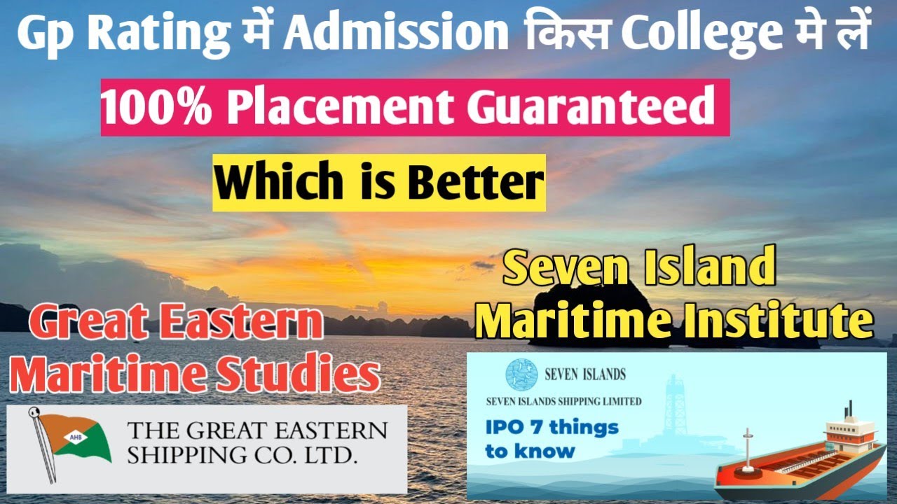Gp Rating//100% Placement College//Great Eastern Maritime Studies Vs Seven Island Institute ⛴️⚓🚢🧭🚢🛳️