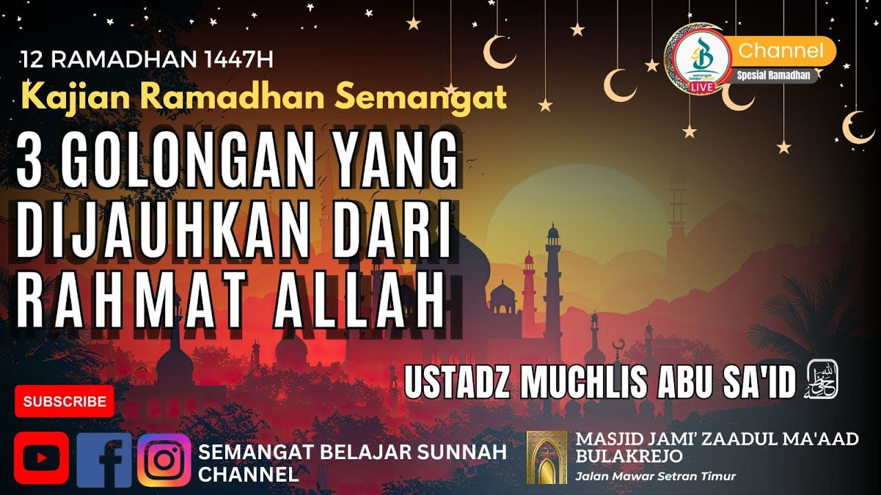 3 Golongan Yang dijauhkan dari Rahmat Allah | Ustadz Mukhlis Abu Sa’id