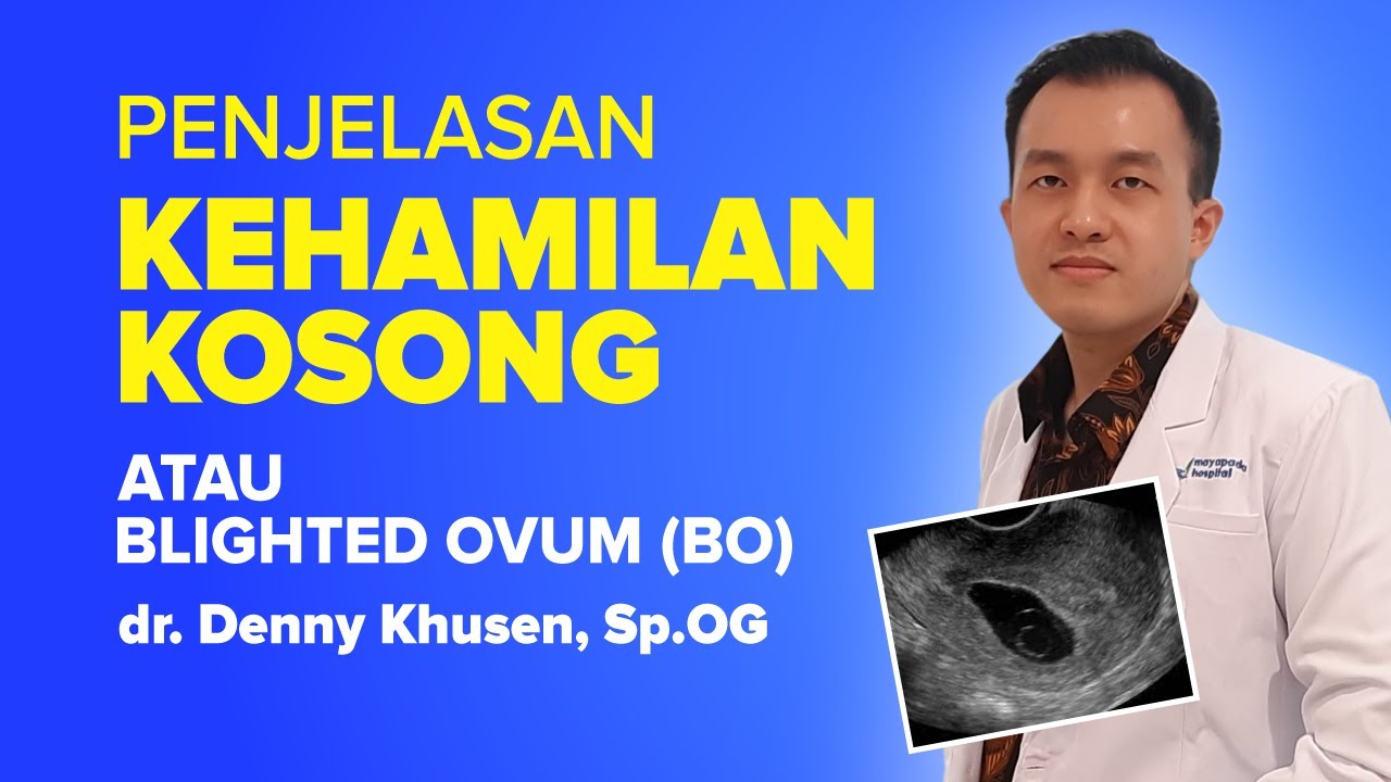 Blighted ovum (BO) Atau Hamil Kosong With Dr. Denny Khusen, Sp. OG. | Bincang Dunia Parenting TV