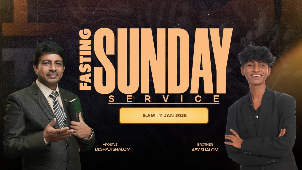 FASTING SUNDAY SERVICE 11-01-26 | LIVE STREAMING| DR SHAJI SHALOM|BR ABY SHALOM |SHALOM MINISTRIES