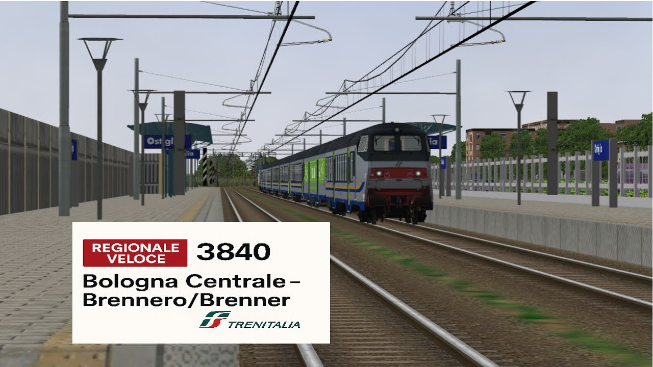 Train Simulator/Open Rails - Regionale Veloce 3840 da Bologna Centrale a Brennero/Brenner