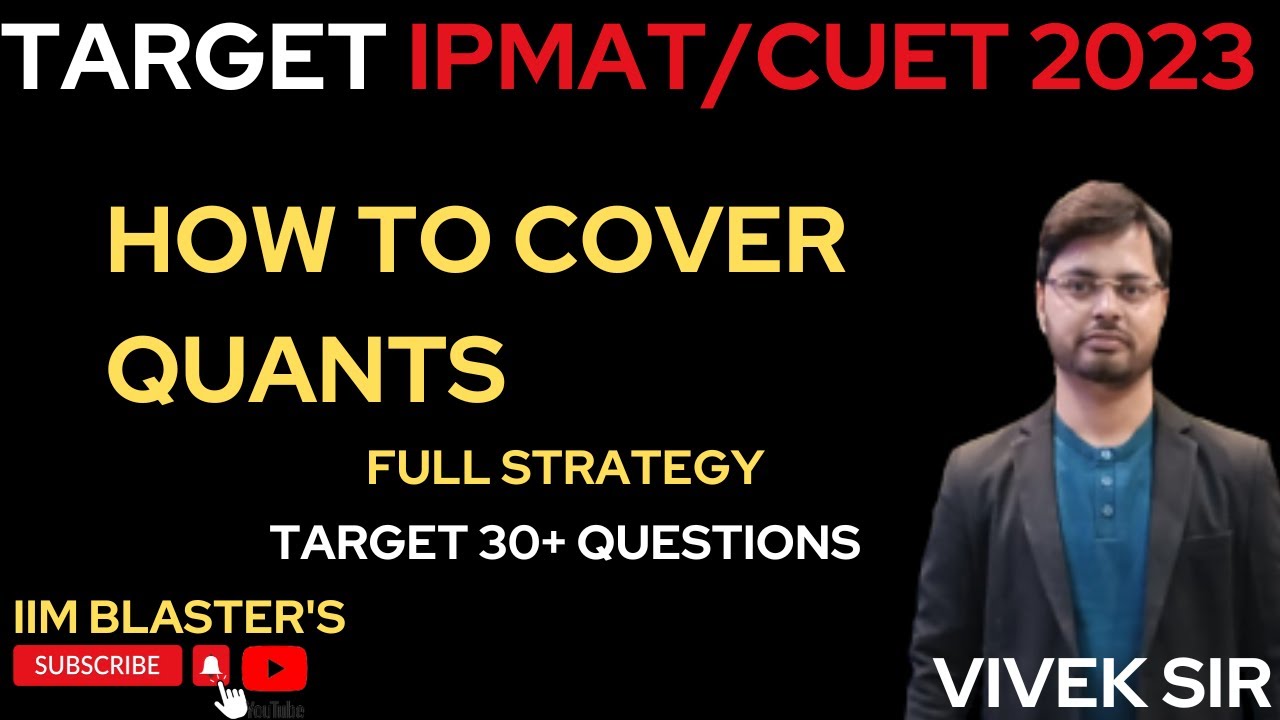 How to prepare QUANTS for IPMAT 2023 || Solid strategy to cover Quants in less time ||