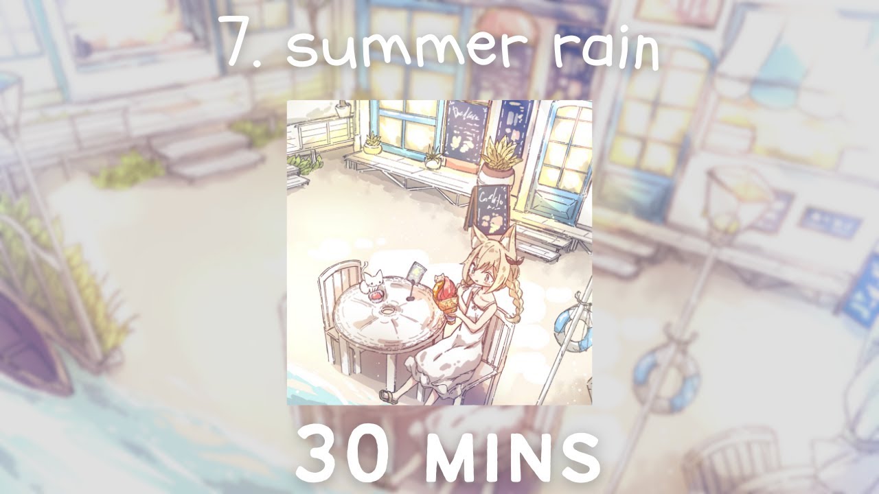 7. summer rain [30mins] | relaxing music for studying & sleeping✨~