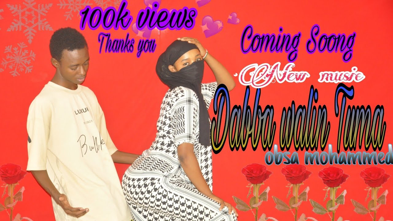 Obsa Mohammed ~ Dabba walin tuma (official video music)
