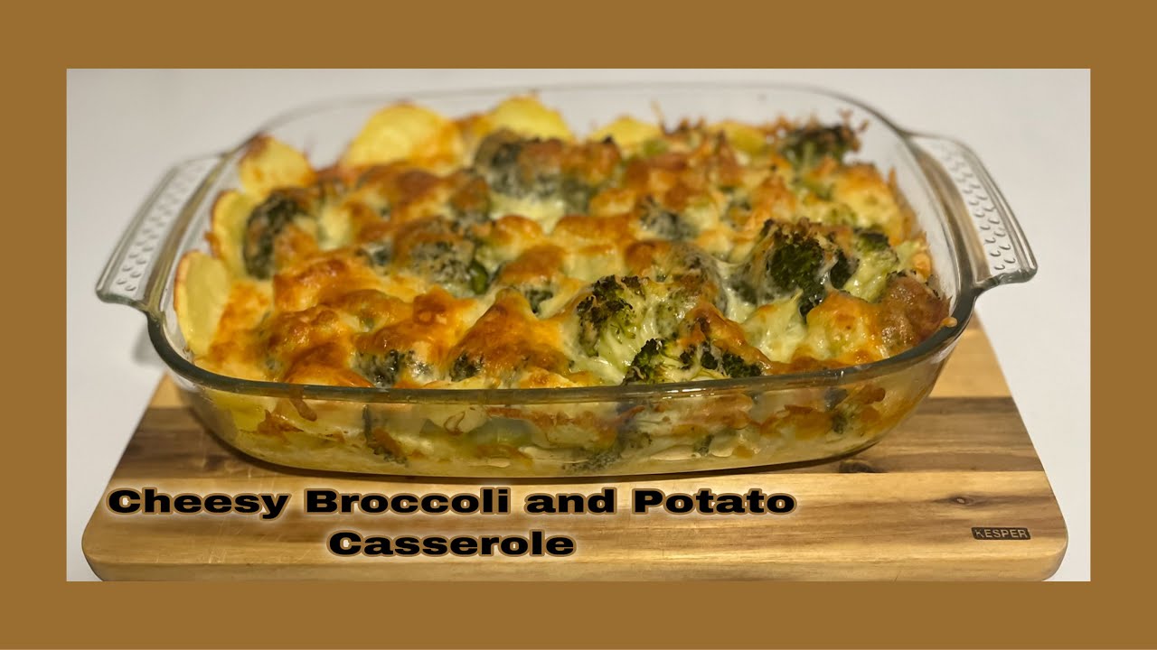 Cheesy Broccoli and Potato Casserole
