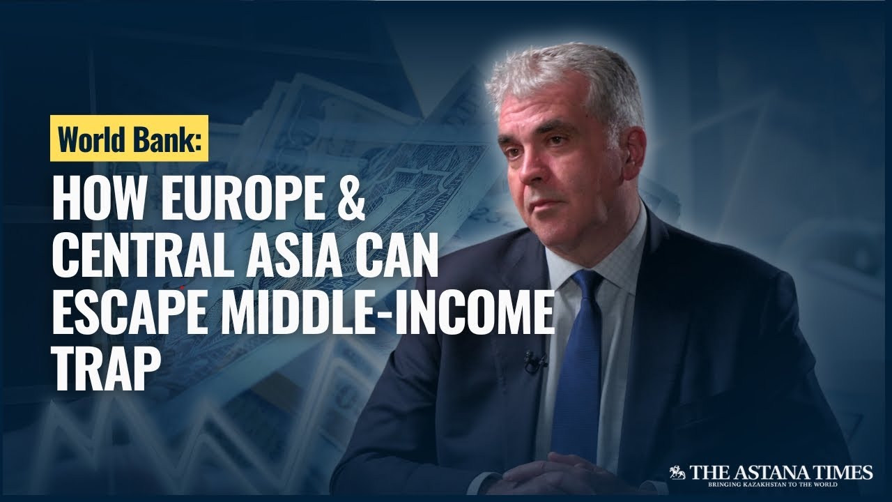 World Bank: How Europe & Central Asia Can Escape Middle-Income Trap