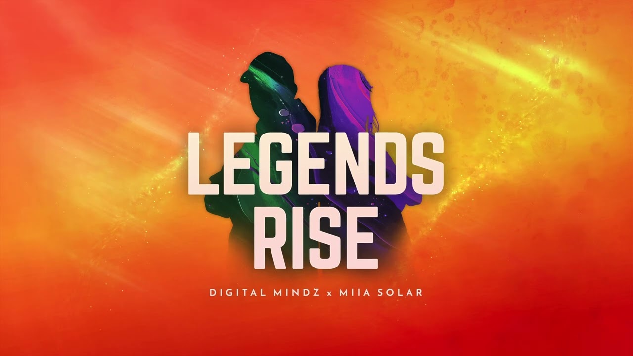Digital Mindz & Miia Solar - Legends Rise (Official Video)