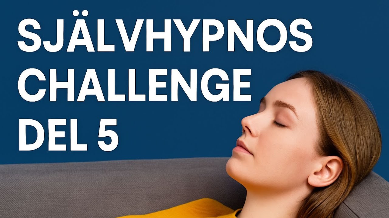 Självhypnos Challenge – Del 5: Fokus, kontakt och övning i stillhet