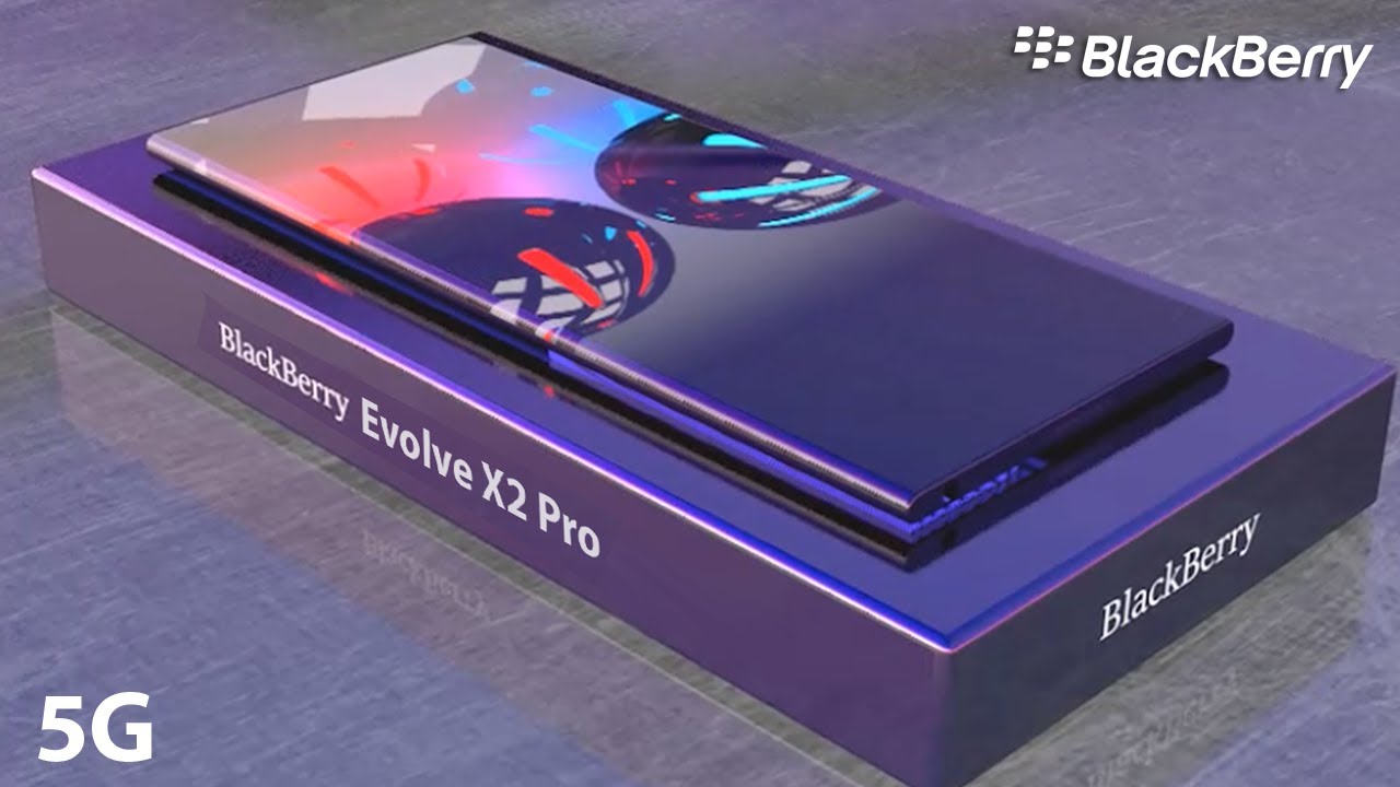 Blackberry Evolve X2 Pro ! BlackBerry Evolve ! Upcoming smartphones