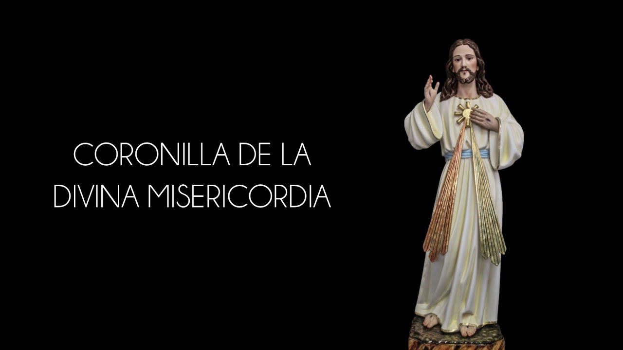 Coronilla y letanías de la divina misericordia.