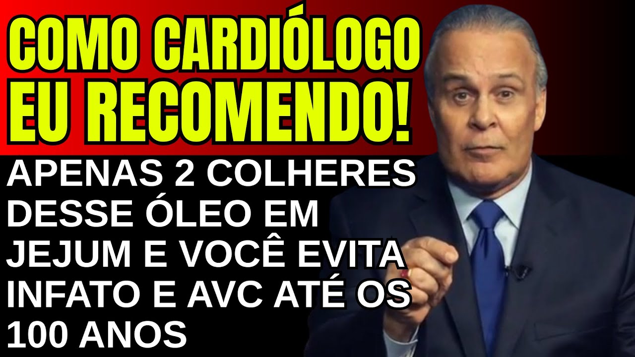 Basta 2 colheres desse óleo e você evita infarto e AVCs até os 100 anos