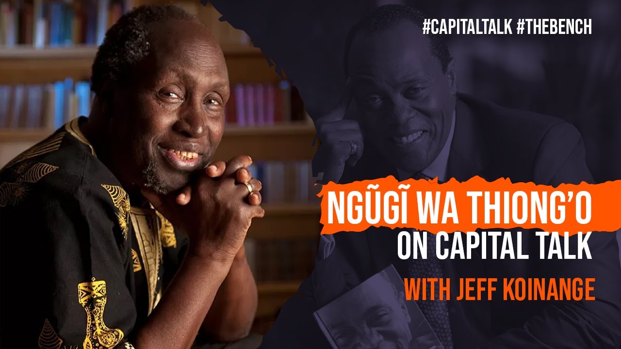 NGUGI WA THIONGO on Capital Talk with Jeff Koinange