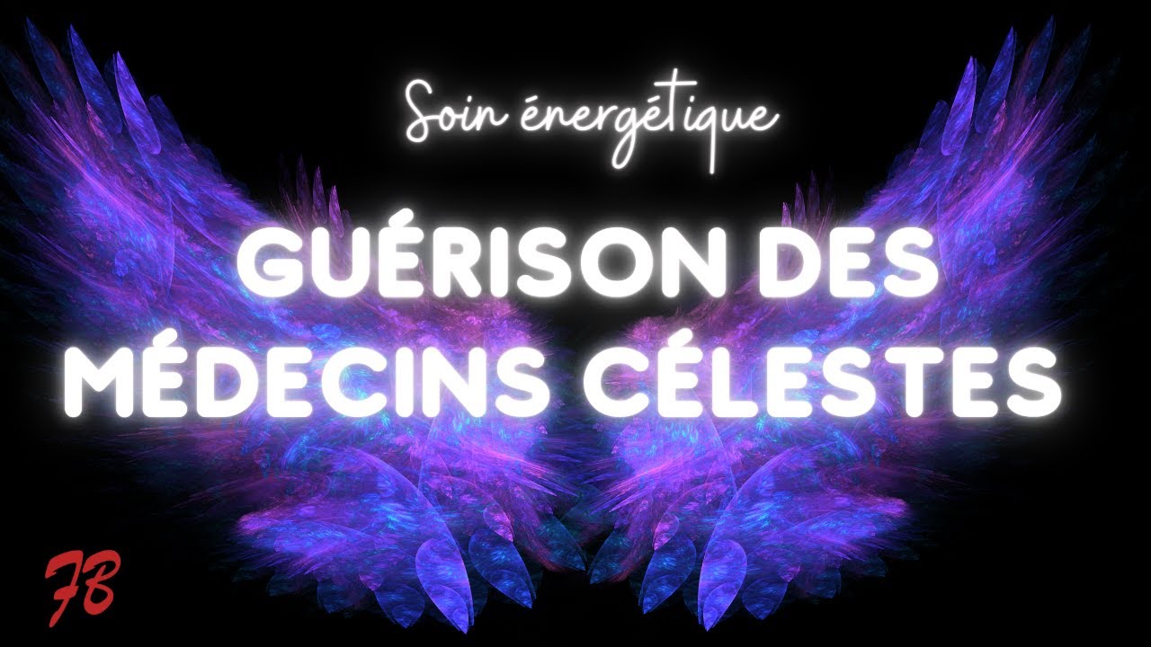 Soin énergétique - Guérison des médecins du ciel