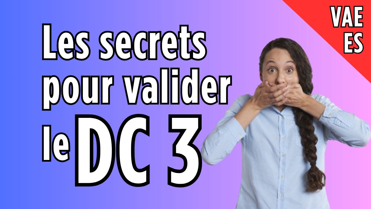 DC3 VAE ES : Conseils d'un Membre de Jury pour Valider