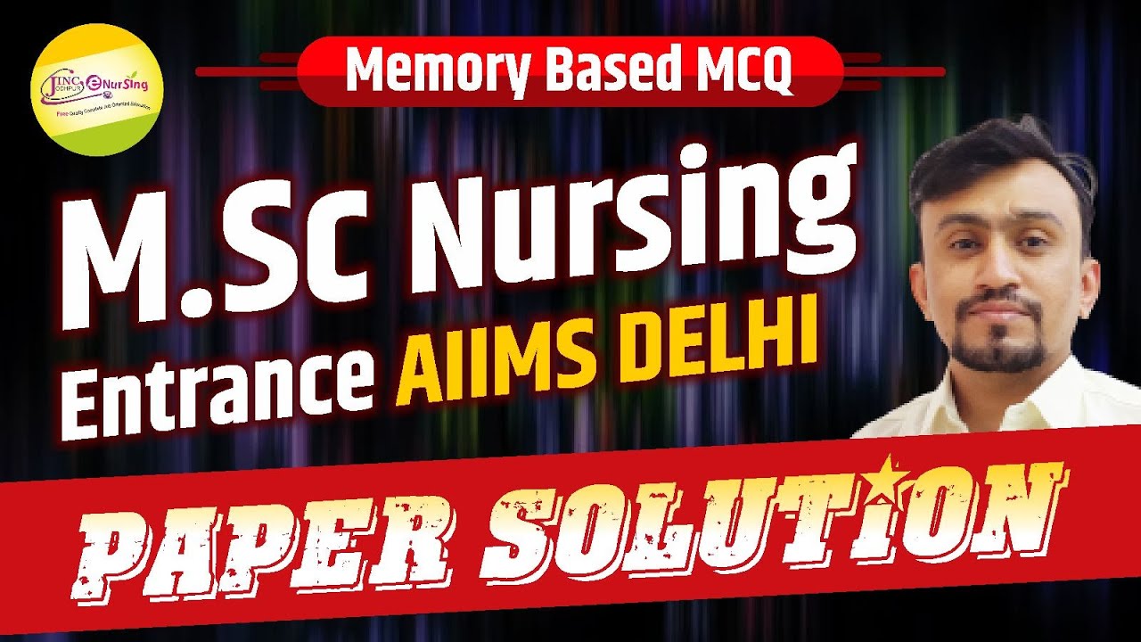 M.Sc Nursing Entrance AIIMS DELHI  #memorybased MCQ #papersolution  #alisir