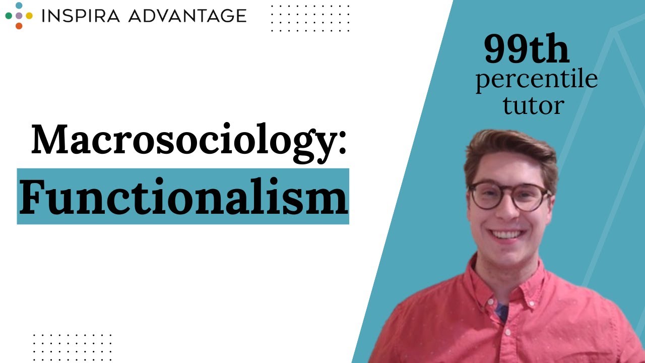 MCAT Bites: Macrosociology: Functionalism | Inspira Advantage