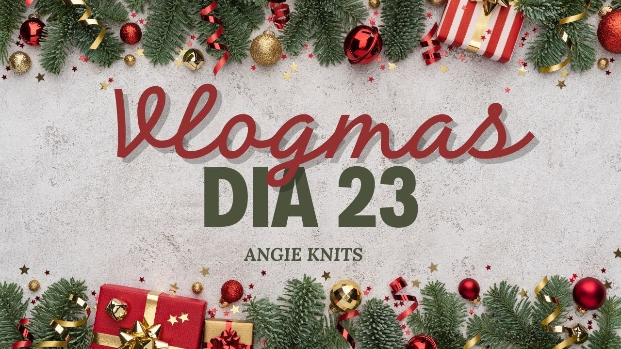 VLOGMAS 2025  - DIA 23 - Parte 2 del tutorial mini calcetín a dos agujas - esto se termina!