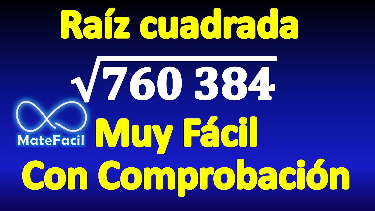 4. Cómo calcular una RAIZ CUADRADA paso a paso, con comprobación. EJERCICIO RESUELTO