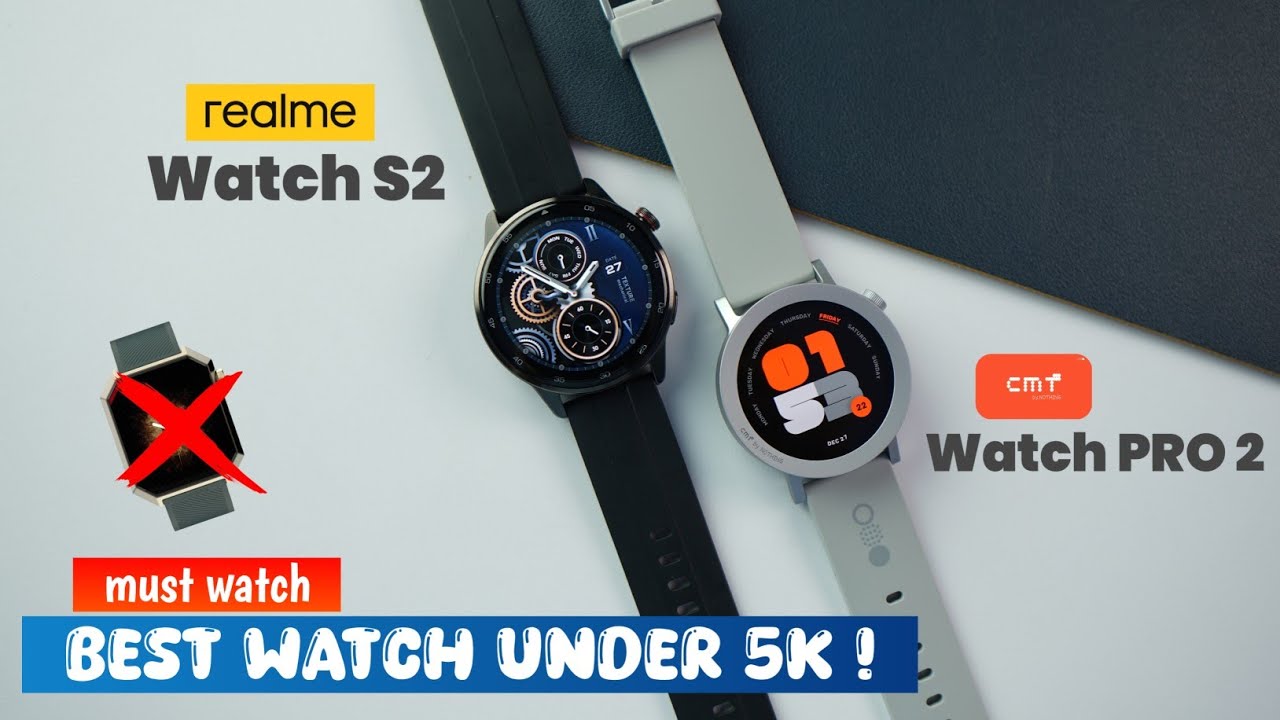 Best Watch Under 5K ! || CMF Watch 2 PRO vs Realme Watch S2 which one best ?