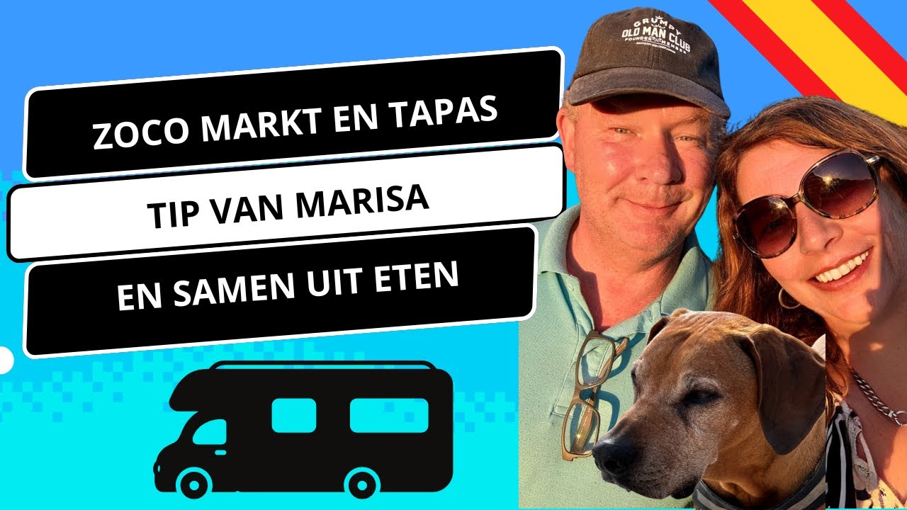 Vlog 58 We gaan naar de Zoco markt, tapas eten en we nemen afscheid van nieuwe vrienden