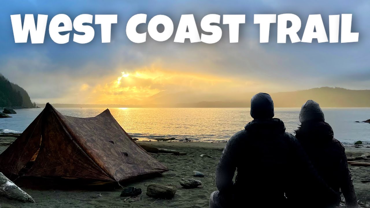 The Adventure of a Lifetime: West Coast Trail!