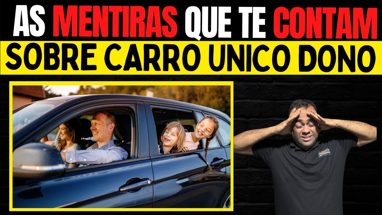 CARRO ÚNICO DONO, OLHA O PESADELO!