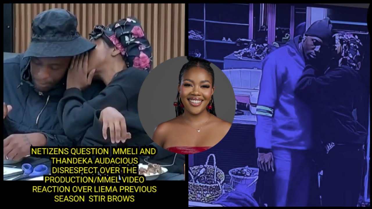 NETIZENS QUESTION MMELI AND THANDEKA AUDACIOUS DISRESPECT OVER THE PRODUCTION/MMELI VIDEO OF LIEMA..