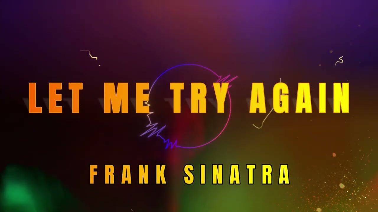 Let Me Try Again - Frank Sinatra (with lyrics)