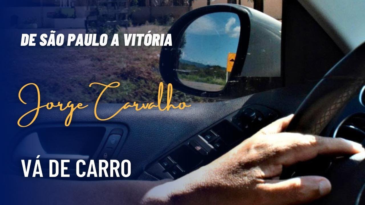 De São Paulo a Vitória - Jorge Carvalho - Vá de Carro