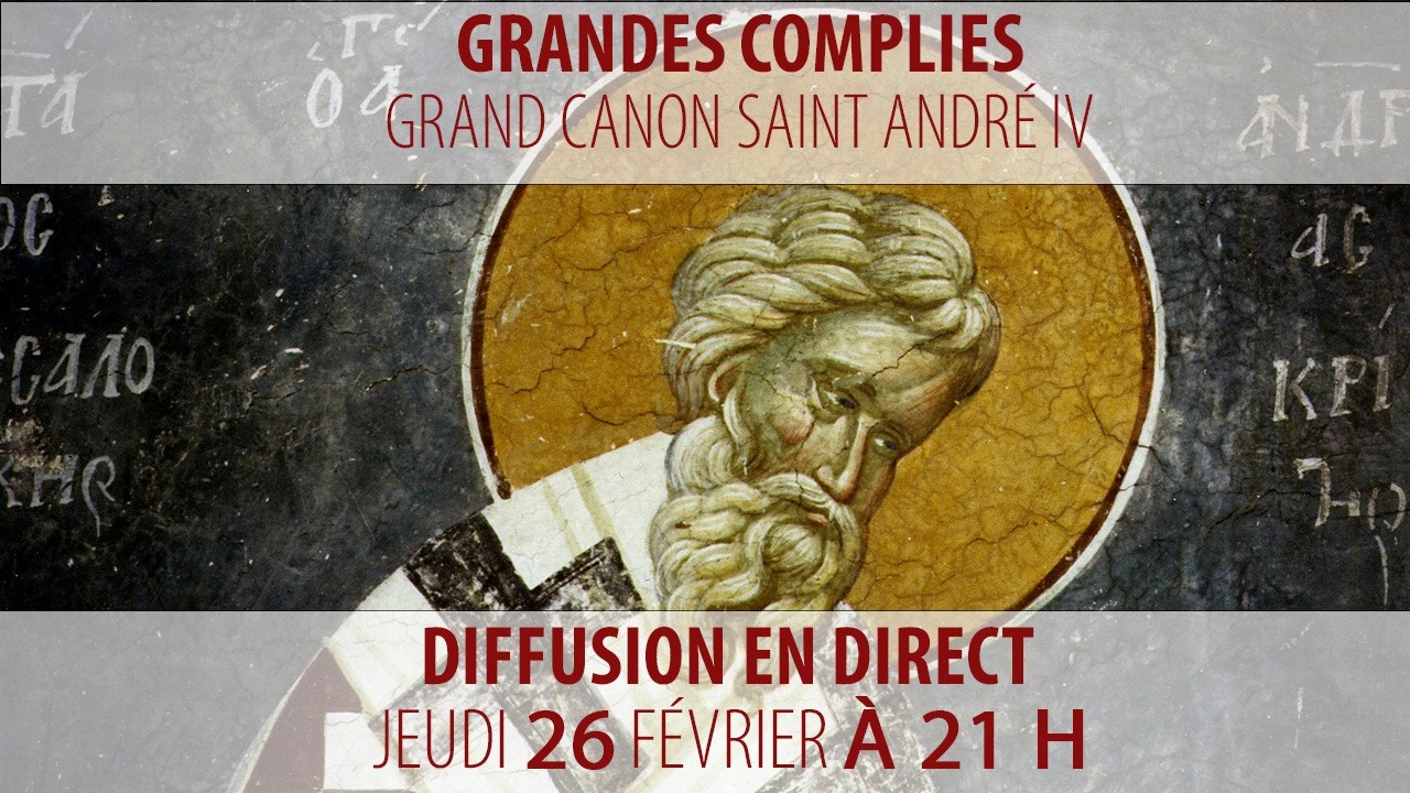 Grandes Complies du 26 février 2026 (Grand canon Saint André IV)