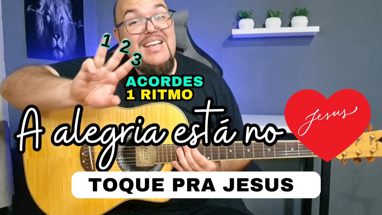 A ALEGRIA ESTA NO CORAÇÃO - Como Tocar no Violão