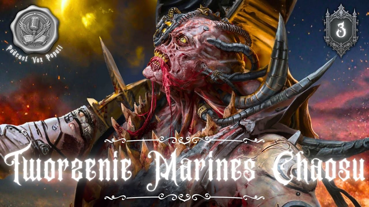 Skąd Się Biorą Kosmiczni Marines Chaosu? | Vox Populi Podcast O Warhammer 40K | Odc 3