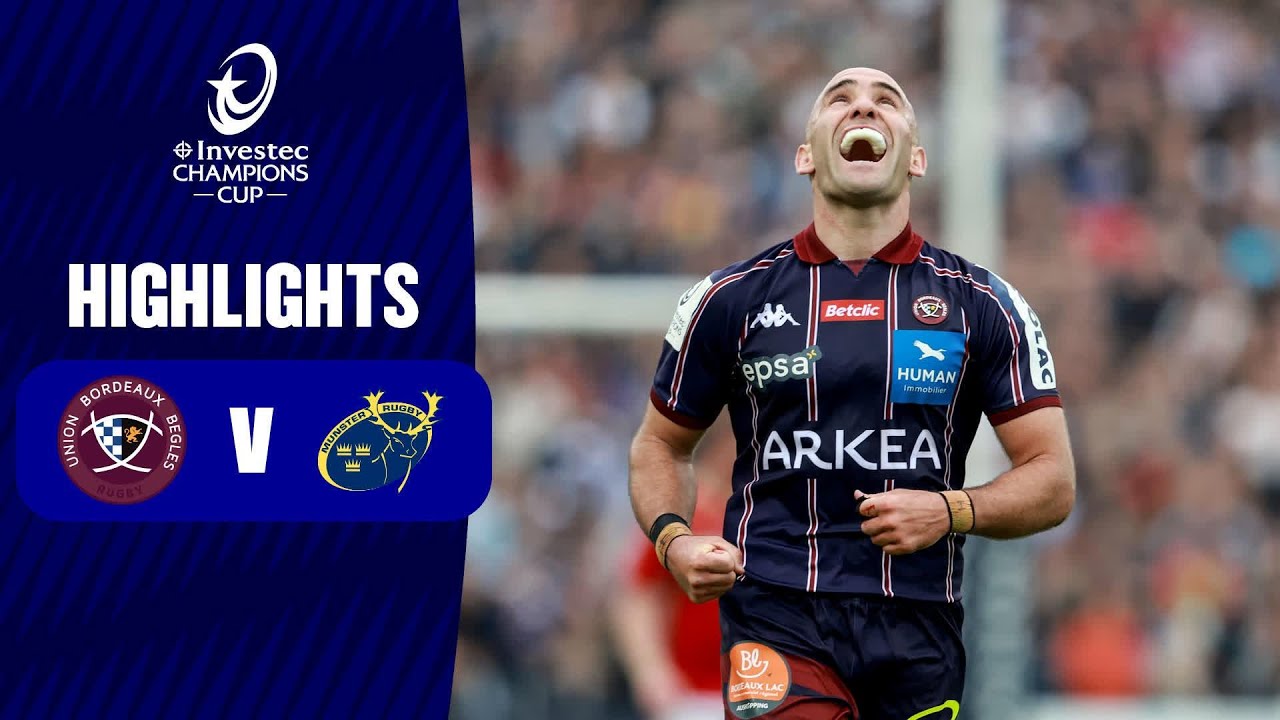 Instant Highlights - Union Bordeaux B&egrave;gles v Munster Rugby Quarter-final | Investec Champions Cup