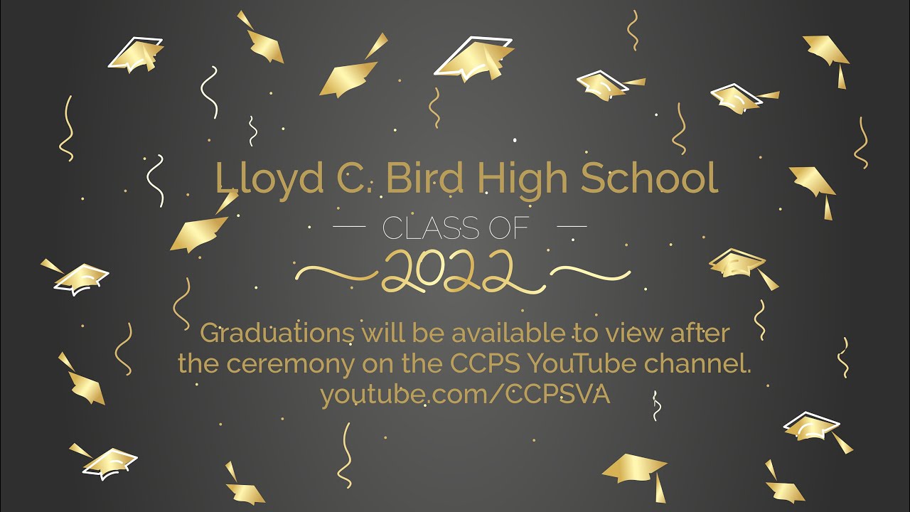 Lloyd C. Bird High School 2022 Graduation
