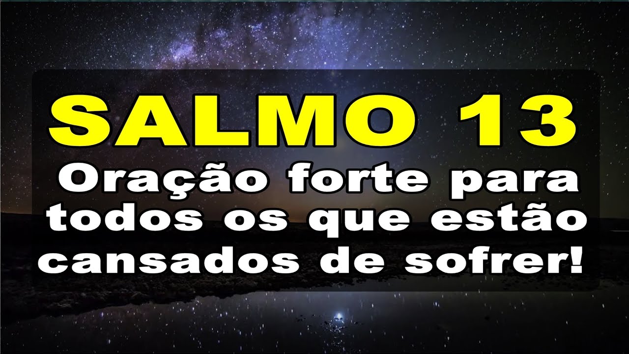 ((🔴)) SALMO 13 Oração forte para você que está cansado de sofrer!