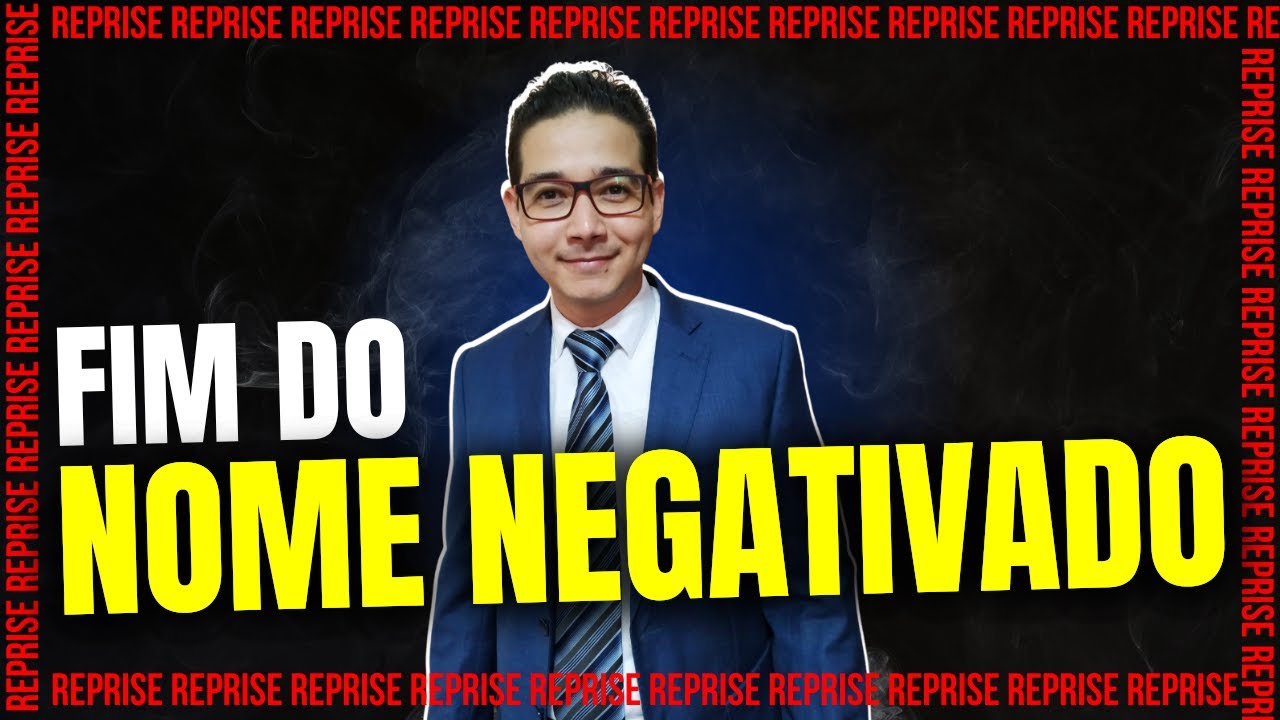 FIM DO NOME NEGATIVADO! IMPORTANTE VER ESSE VÍDEO!